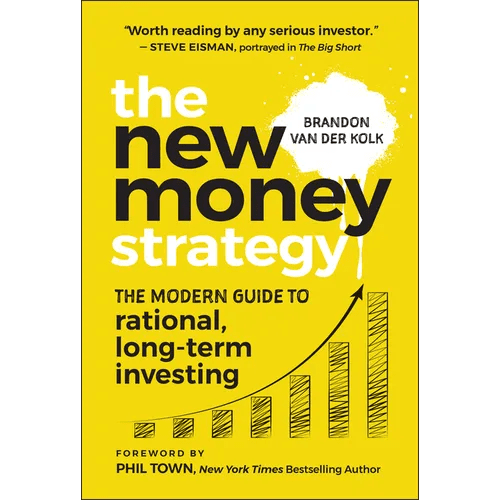 The New Money Strategy: The Modern Guide to Rational, Long - Term Investing - Hardcover - iShook Books