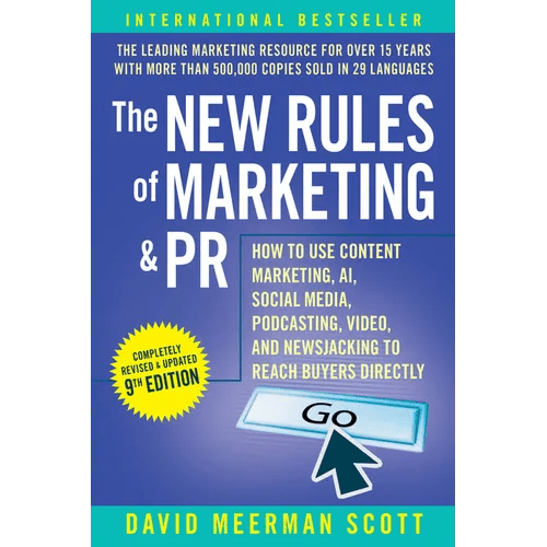 The New Rules of Marketing & PR: How to Use Content Marketing, Ai, Social Media, Podcasting, Video, and Newsjacking to Reach Buyers Directly - Paperback - iShook Books