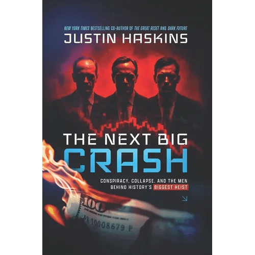 The Next Big Crash: Conspiracy, Collapse, and the Men Behind History's Biggest Heist - Paperback - iShook Books