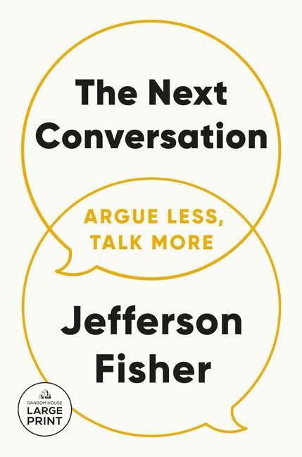 The Next Conversation: Argue Less, Talk More - iShook Books