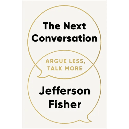 The Next Conversation: Argue Less, Talk More - Hardcover - iShook Books