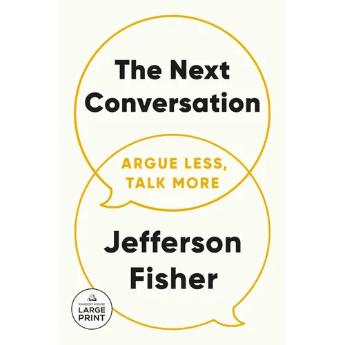 The Next Conversation: Argue Less, Talk More - Paperback - iShook Books