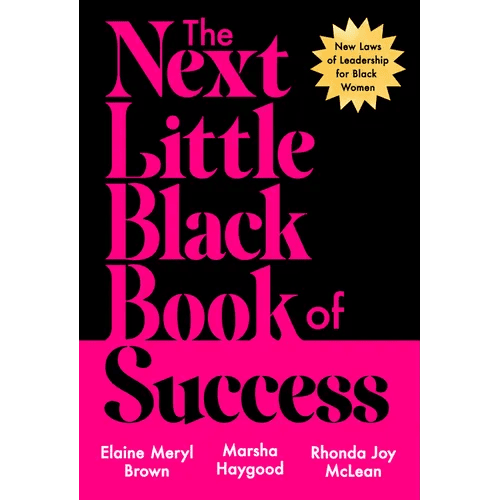 The Next Little Black Book of Success: New Laws of Leadership for Black Women - Hardcover - iShook Books