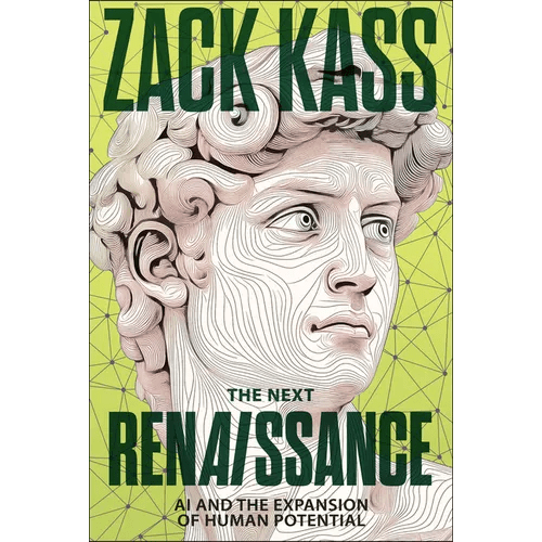 The Next Renaissance: AI and the Expansion of Human Potential - Hardcover - iShook Books