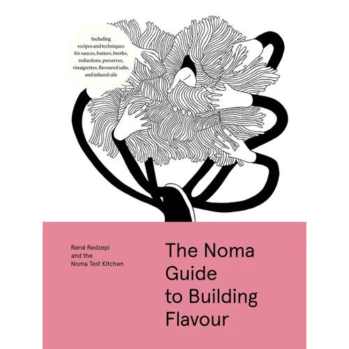 The Noma Guide to Building Flavour: Including Recipes and Techniques for Sauces, Butters, Broths, Reductions, Preserves, Vinaigrettes, Flavoured Salts - Hardcover - iShook Books