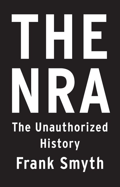 The Nra: The Unauthorized History - iShook Books