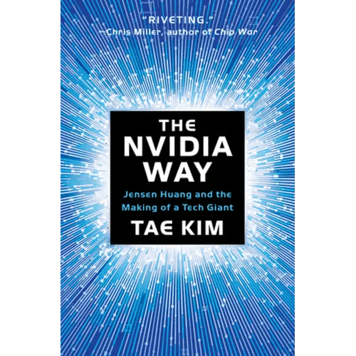 The Nvidia Way: Jensen Huang and the Making of a Tech Giant - Hardcover - iShook Books