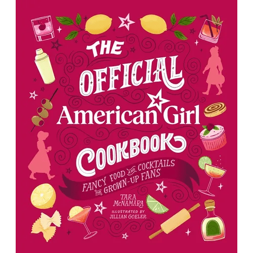 The Official American Girl Cookbook: Fancy Food and Cocktails for Grown - Up Fans - Hardcover - iShook Books