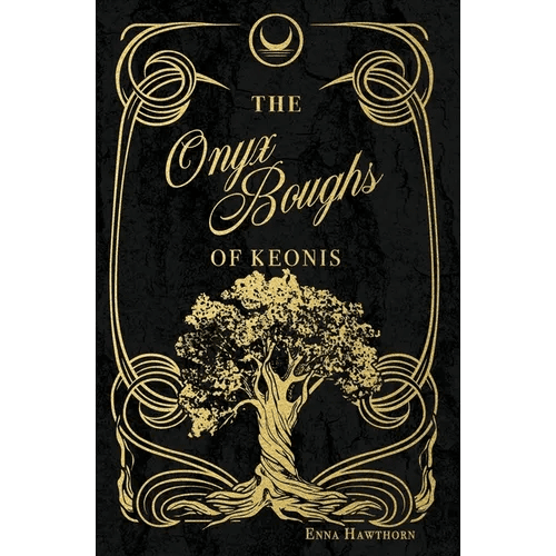 The Onyx Boughs of Keonis - Paperback - iShook Books