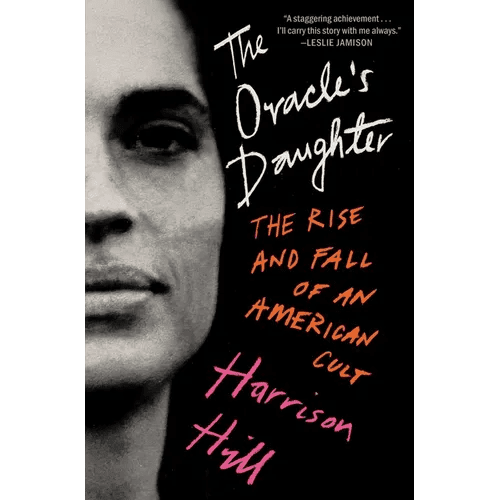 The Oracle's Daughter: The Rise and Fall of an American Cult - Hardcover - iShook Books