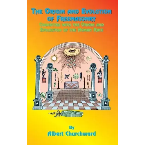 The Origin and Evolution of Freemasonry - Hardcover - iShook Books