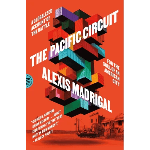 The Pacific Circuit: A Globalized Account of the Battle for the Soul of an American City - Paperback - iShook Books