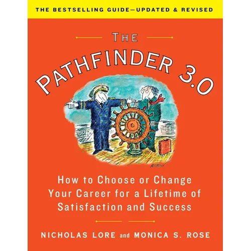 The Pathfinder 3.0: How to Choose or Change Your Career for a Lifetime of Satisfaction and Success - Paperback - iShook Books