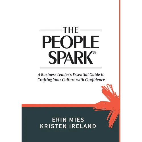 The People Spark: A Business Leader's Essential Guide to Crafting Your Culture With Confidence - Hardcover - iShook Books