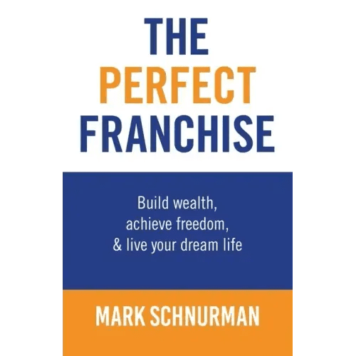 The Perfect Franchise - Paperback - iShook Books