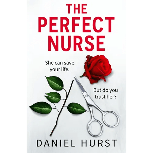 The Perfect Nurse: A Totally Addictive and Unputdownable Psychological Thriller - Paperback - iShook Books