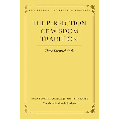 The Perfection of Wisdom Tradition: Three Essential Works - Hardcover - iShook Books