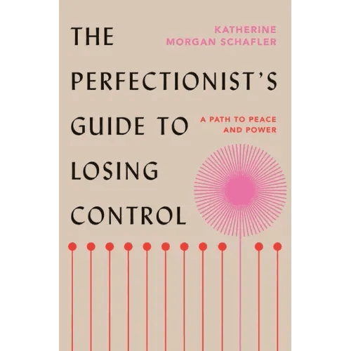 The Perfectionist's Guide to Losing Control: A Path to Peace and Power - Hardcover - iShook Books