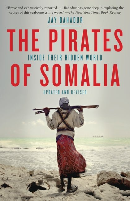 The Pirates of Somalia: Inside Their Hidden World - iShook Books