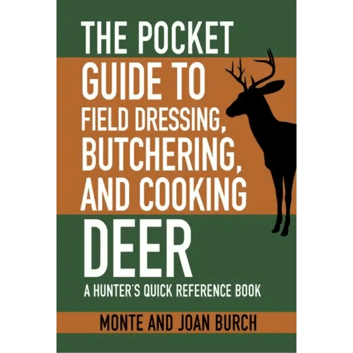 The Pocket Guide to Field Dressing, Butchering, and Cooking Deer: A Hunter's Quick Reference Book - Paperback - iShook Books