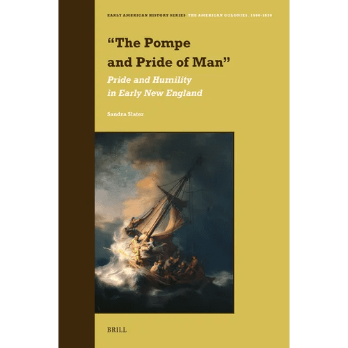 "The Pompe and Pride of Man": Pride and Humility in Early New England - Hardcover - iShook Books