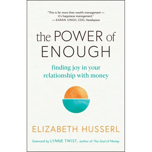 The Power of Enough: Finding Joy in Your Relationship with Money - Paperback - iShook Books