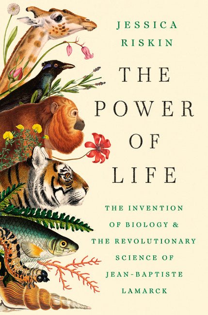 The Power of Life: The Invention of Biology and the Revolutionary Science of Jean - Baptiste Lamarck - iShook Books