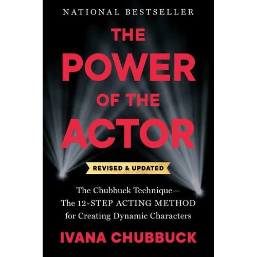 The Power of the Actor, Revised and Updated: The Chubbuck Technique - The 12 - Step Acting Method for Creating Dynamic Characters - Paperback - iShook Books