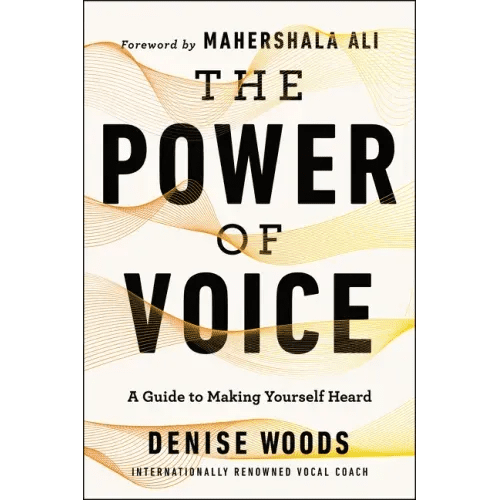 The Power of Voice: A Guide to Making Yourself Heard - Paperback - iShook Books