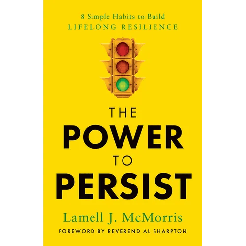 The Power to Persist: 8 Simple Habits to Build Lifelong Resilience - Hardcover - iShook Books