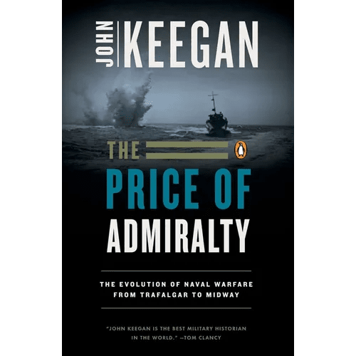 The Price of Admiralty: The Evolution of Naval Warfare - Paperback - iShook Books
