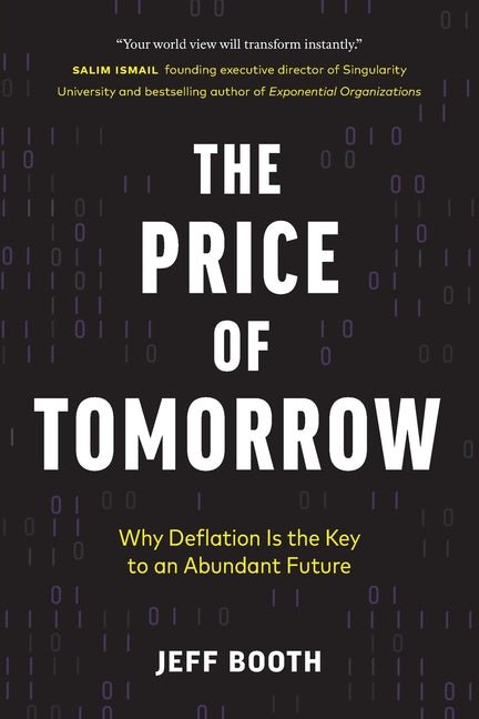 The Price of Tomorrow: Why Deflation is the Key to an Abundant Future - iShook Books