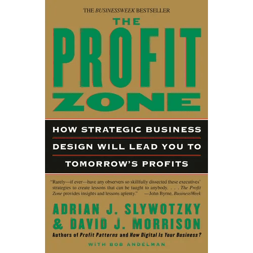 The Profit Zone: How Strategic Business Design Will Lead You to Tomorrow's Profits - Paperback - iShook Books