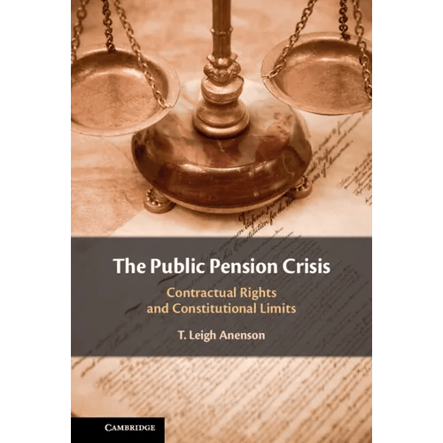 The Public Pension Crisis: Contractual Rights and Constitutional Limits - Hardcover - iShook Books