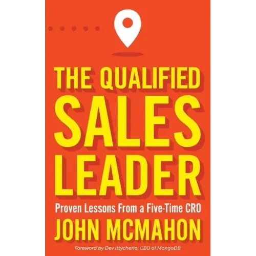The Qualified Sales Leader: Proven Lessons from a Five Time Cro - Paperback - iShook Books