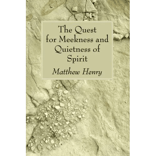 The Quest for Meekness and Quietness of Spirit - Paperback - iShook Books