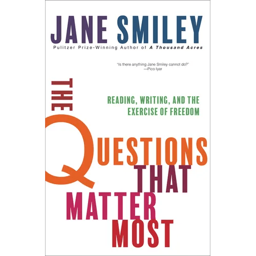 The Questions That Matter Most: Reading, Writing, and the Exercise of Freedom - Paperback - iShook Books