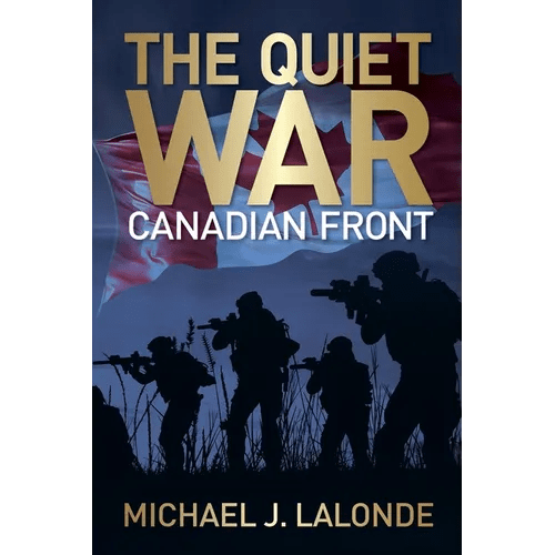 The Quiet War: Canadian Front - Paperback - iShook Books