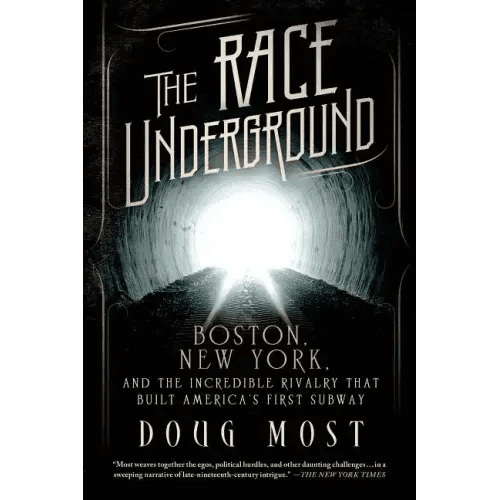 The Race Underground: Boston, New York, and the Incredible Rivalry That Built America's First Subway - Paperback - iShook Books