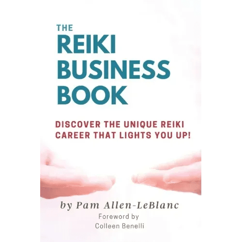 The Reiki Business Book: Discover the Unique Reiki Career that Lights You Up! - Paperback - iShook Books