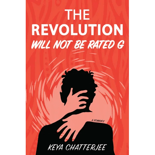 The Revolution Will Not Be Rated G: A Romance - Paperback - iShook Books