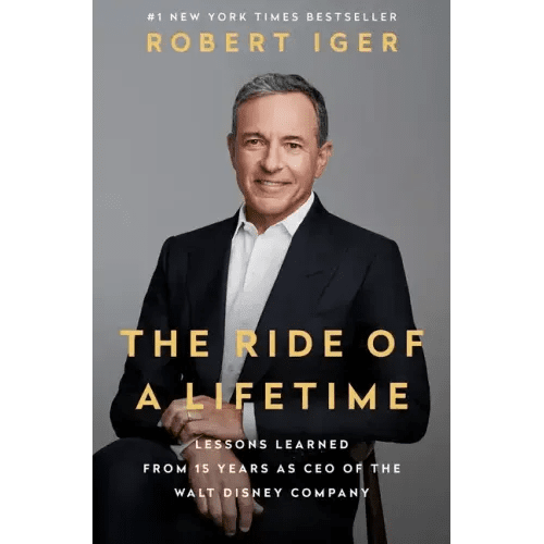 The Ride of a Lifetime: Lessons Learned from 15 Years as CEO of the Walt Disney Company - Hardcover - iShook Books