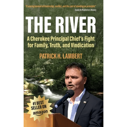 The River: A Cherokee Principal Chief's Fight for Family, Truth, and Vindication - Hardcover - iShook Books