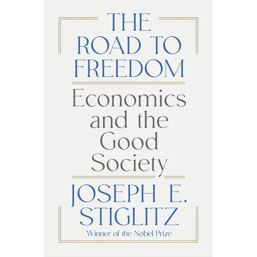 The Road to Freedom: Economics and the Good Society - Hardcover - iShook Books