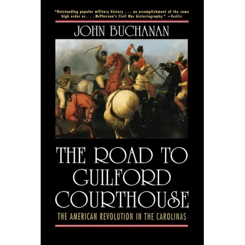 The Road to Guilford Courthouse: The American Revolution in the Carolinas - Paperback - iShook Books