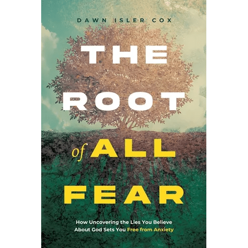 The Root of All Fear: How Uncovering the Lies You Believe About God Sets You Free from Anxiety - Paperback - iShook Books