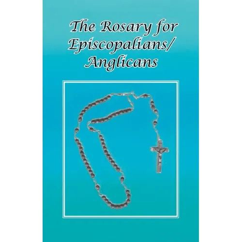 The Rosary for Episcopalians/Anglicans - Paperback - iShook Books