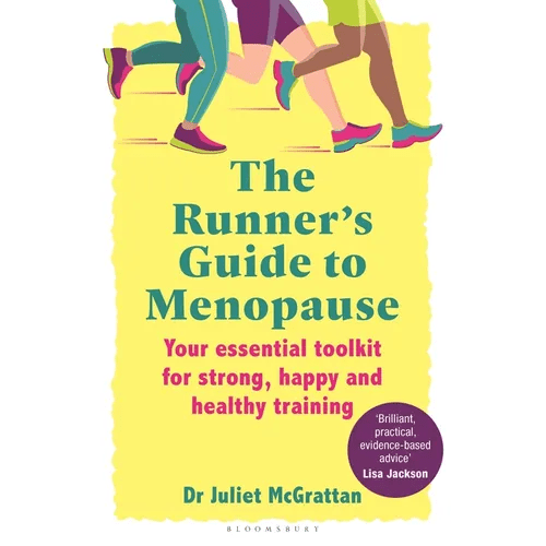 The Runner's Guide to Menopause: Your Essential Toolkit for Strong, Happy and Healthy Training - Paperback - iShook Books