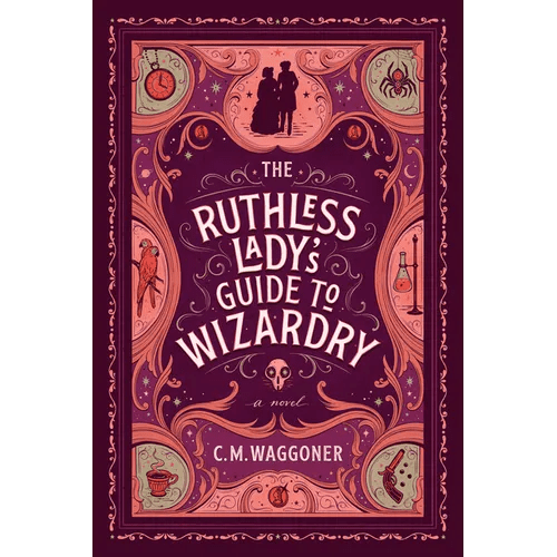 The Ruthless Lady's Guide to Wizardry - Paperback - iShook Books