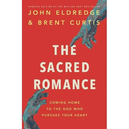 The Sacred Romance Revised and Updated Edition: Coming Home to the God Who Pursues Your Heart - Paperback - iShook Books